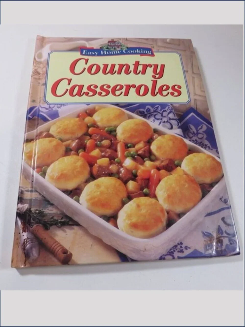 Country Casseroles by Easy Home Cooking 94pgs color pictures 1990s